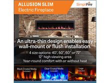 Load image into Gallery viewer, SIMPLIFIRE Allusion Slim Electric Fireplace
